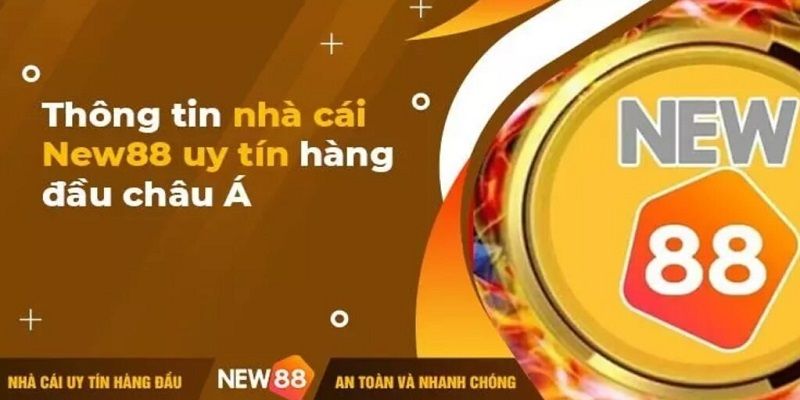 Giới thiệu thương hiệu cá cược hàng đầu châu Á new88