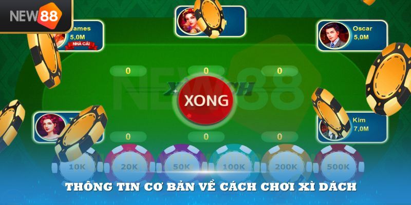 Thông tin cơ bản về cách chơi xì dách